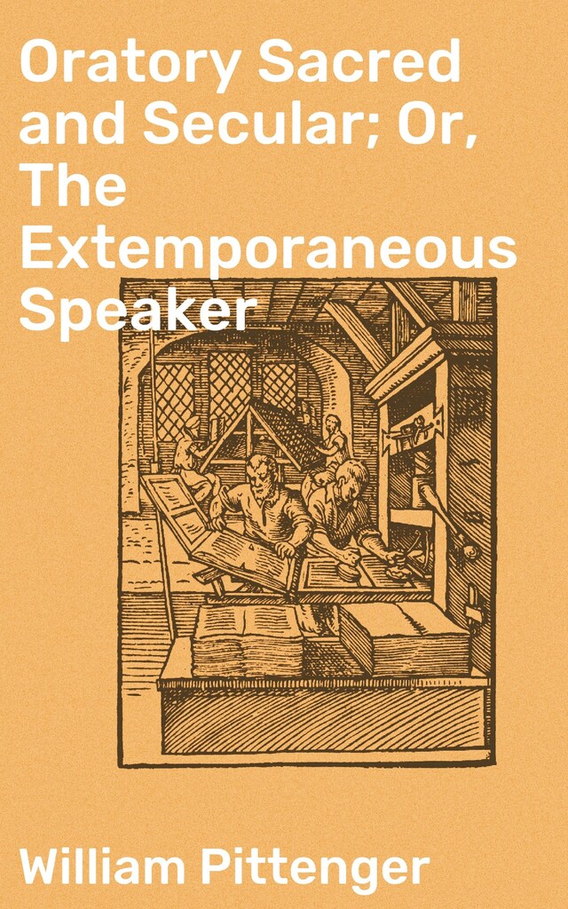 Book cover for Oratory Sacred and Secular; Or, The Extemporaneous Speaker