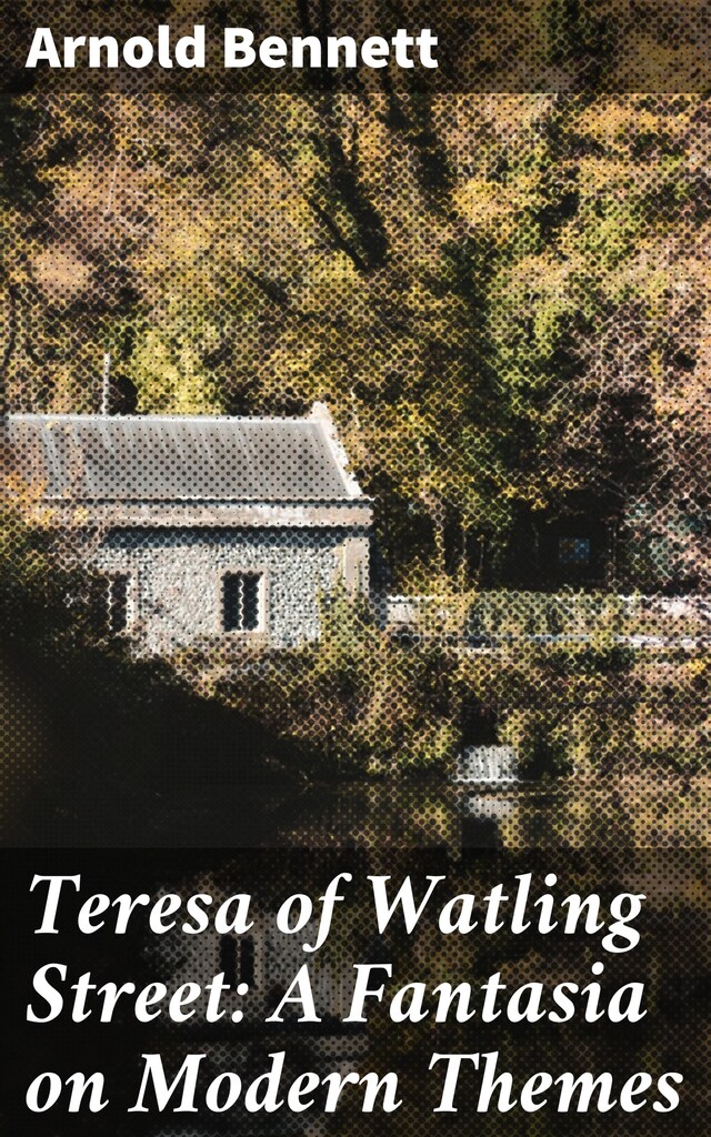 Bogomslag for Teresa of Watling Street: A Fantasia on Modern Themes