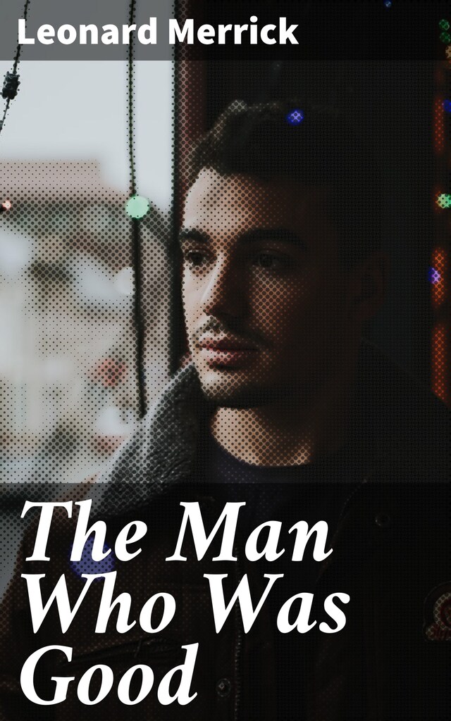 The Man Who Was Good Book cover for The Man Who Was Good