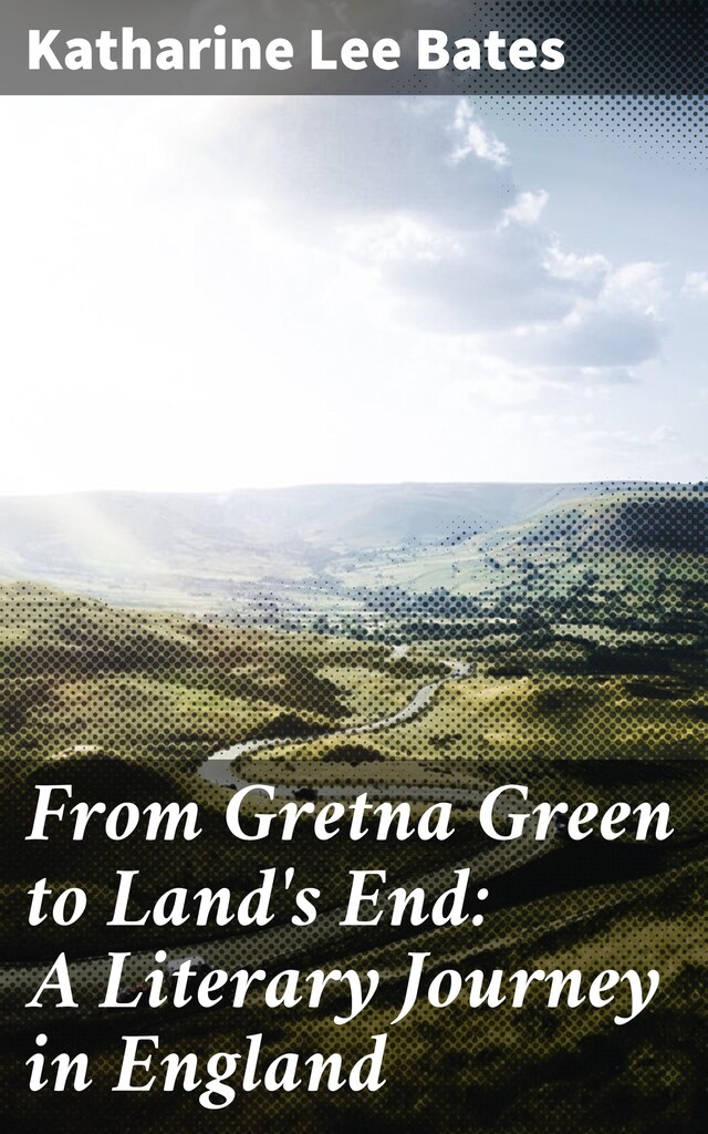 Book cover for From Gretna Green to Land's End: A Literary Journey in England