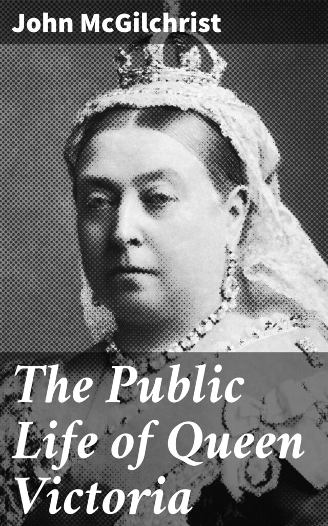 Book cover for The Public Life of Queen Victoria