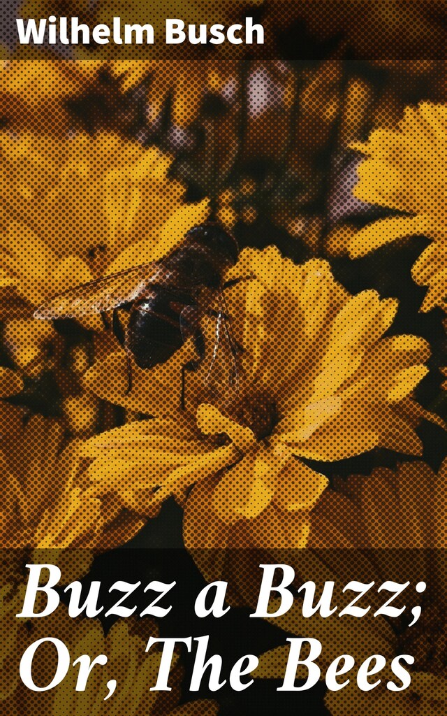Buchcover für Buzz a Buzz; Or, The Bees