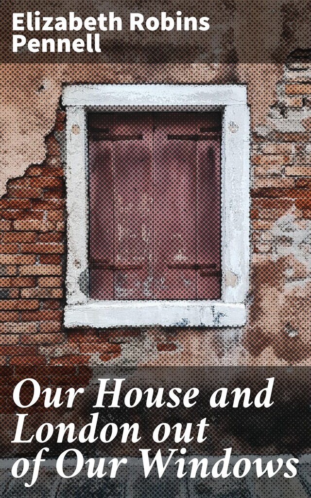 Book cover for Our House and London out of Our Windows