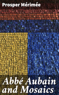 Abbé Aubain and Mosaics