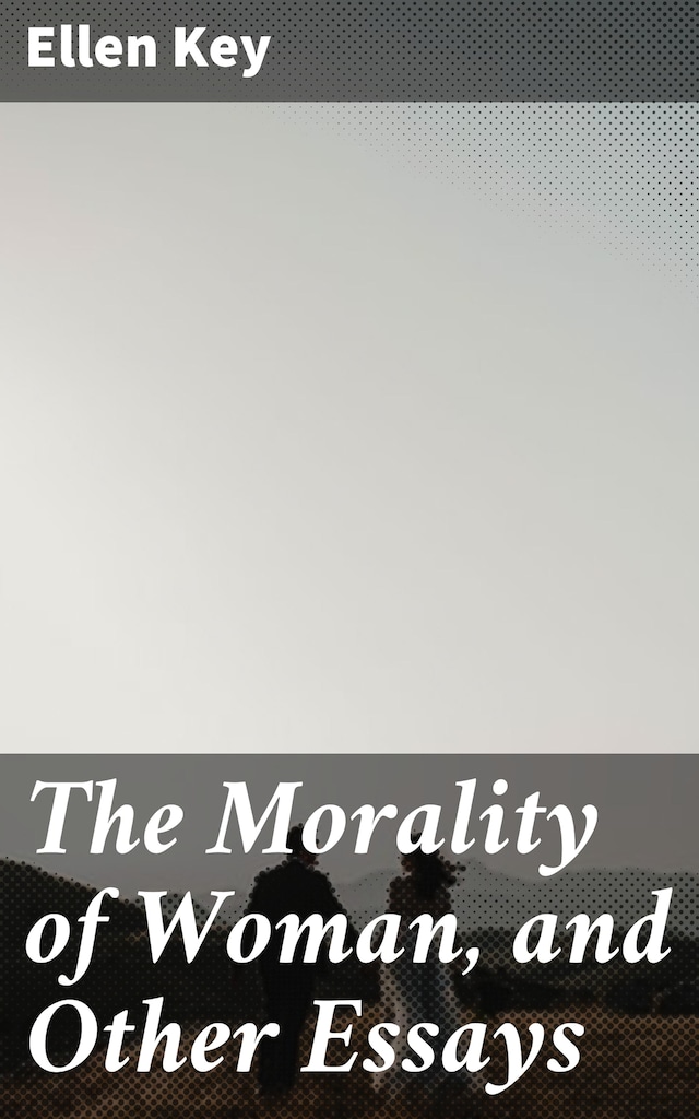 Buchcover für The Morality of Woman, and Other Essays