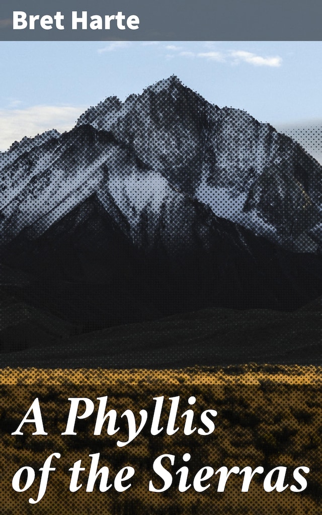 Bokomslag för A Phyllis of the Sierras