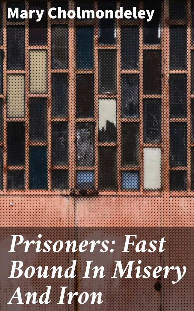 Couverture de livre pour Prisoners: Fast Bound In Misery And Iron