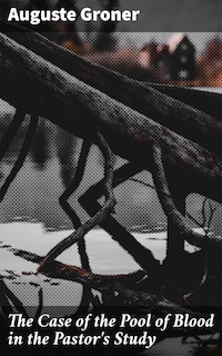 The Case of the Pool of Blood in the Pastor's Study