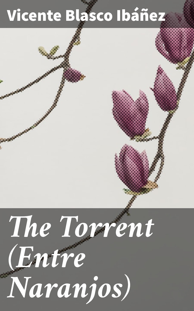 Boekomslag van The Torrent (Entre Naranjos)