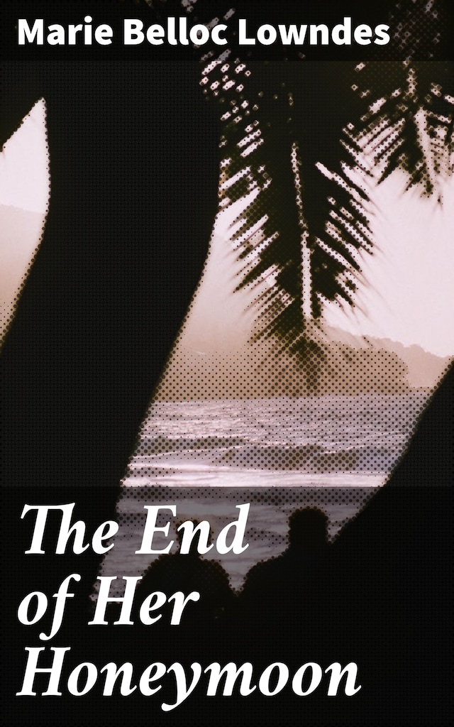 Book cover for The End of Her Honeymoon