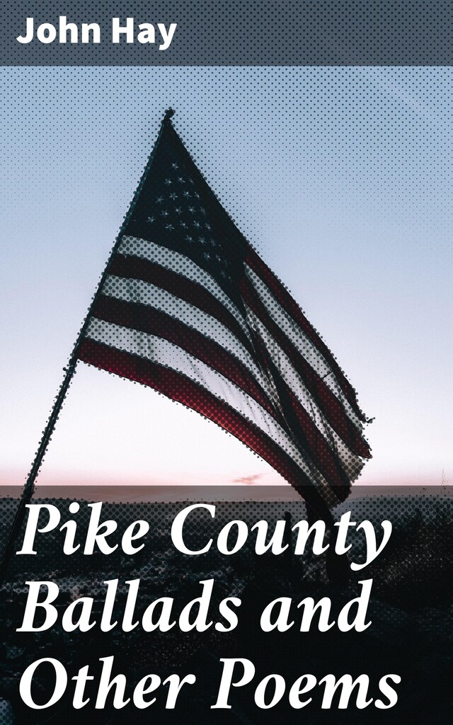 Book cover for Pike County Ballads and Other Poems