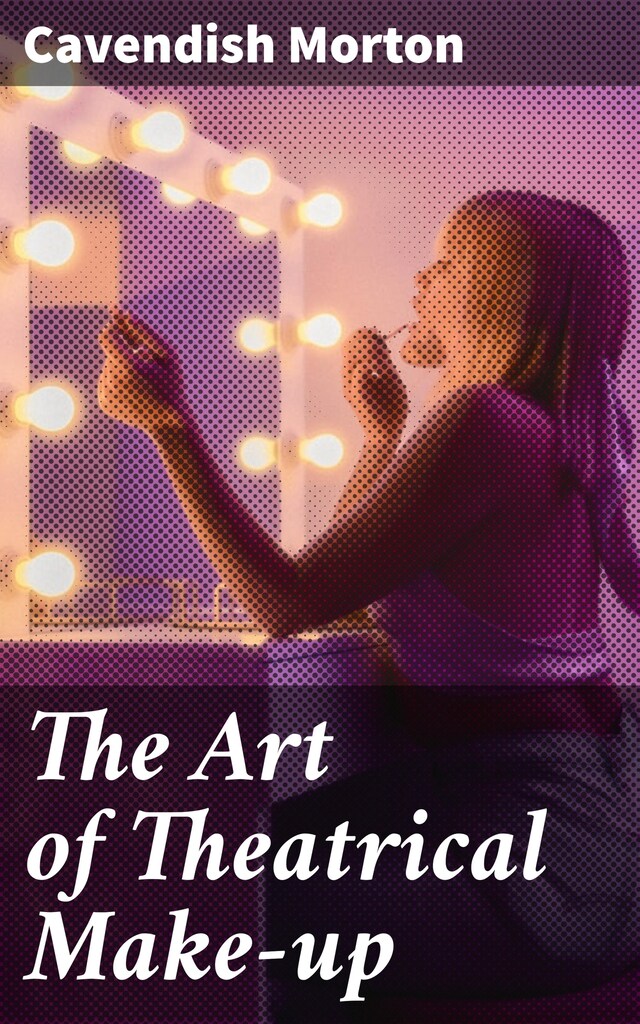 Copertina del libro per The Art of Theatrical Make-up