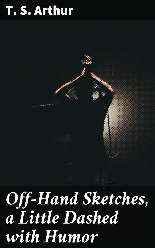 Book cover for Off-Hand Sketches, a Little Dashed with Humor