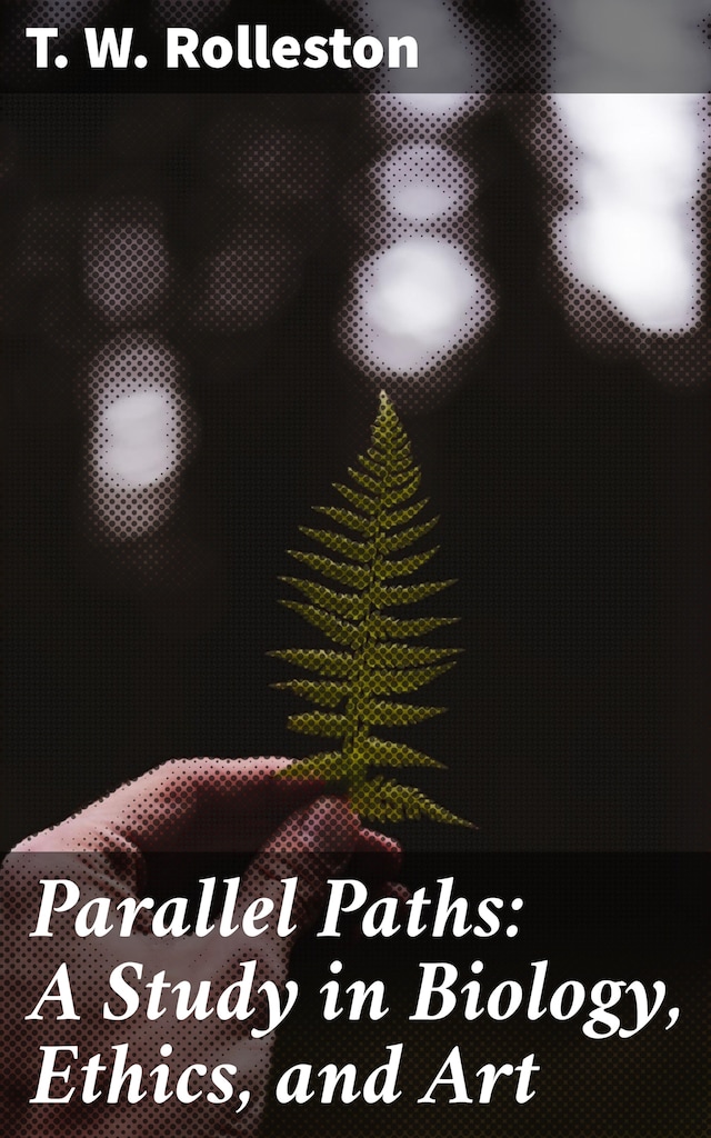 Buchcover für Parallel Paths: A Study in Biology, Ethics, and Art