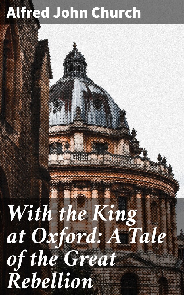 Buchcover für With the King at Oxford: A Tale of the Great Rebellion