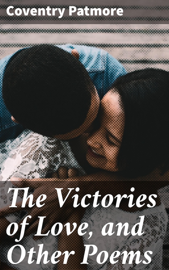 Book cover for The Victories of Love, and Other Poems