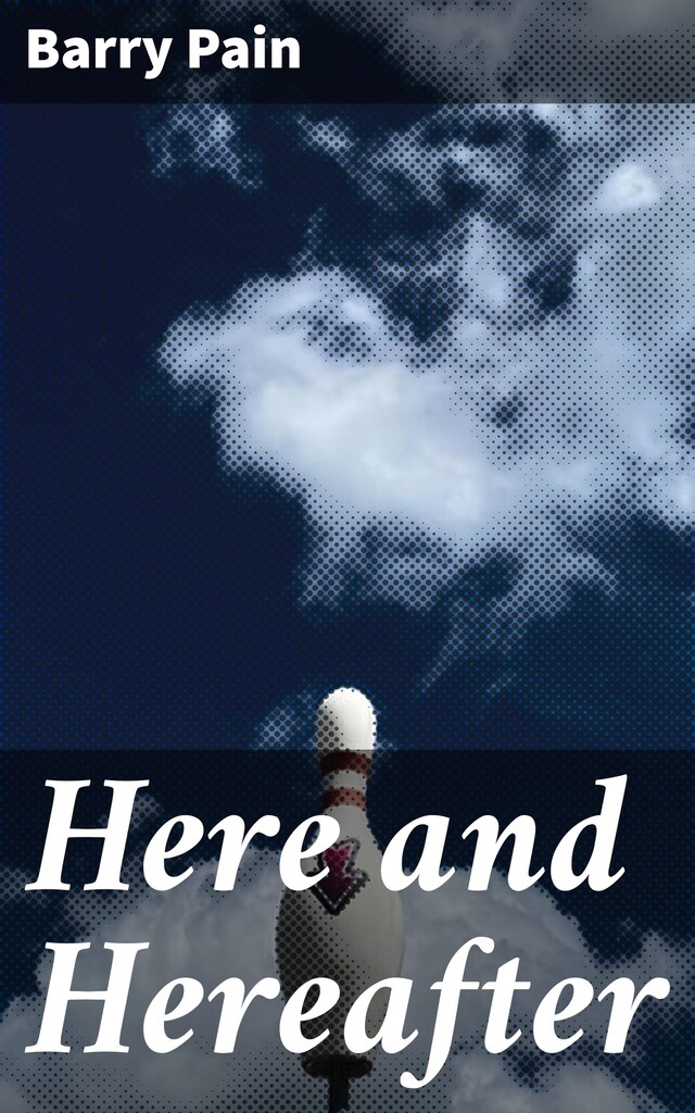 Couverture de livre pour Here and Hereafter