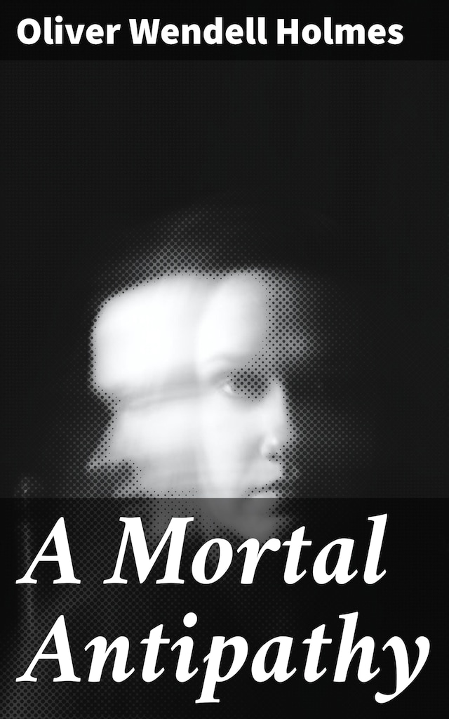Book cover for A Mortal Antipathy