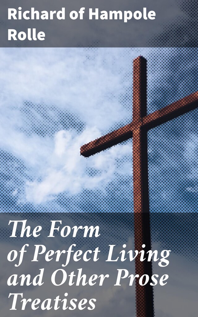 Kirjankansi teokselle The Form of Perfect Living and Other Prose Treatises