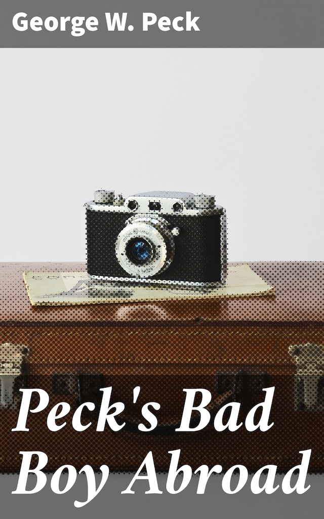 Kirjankansi teokselle Peck's Bad Boy Abroad