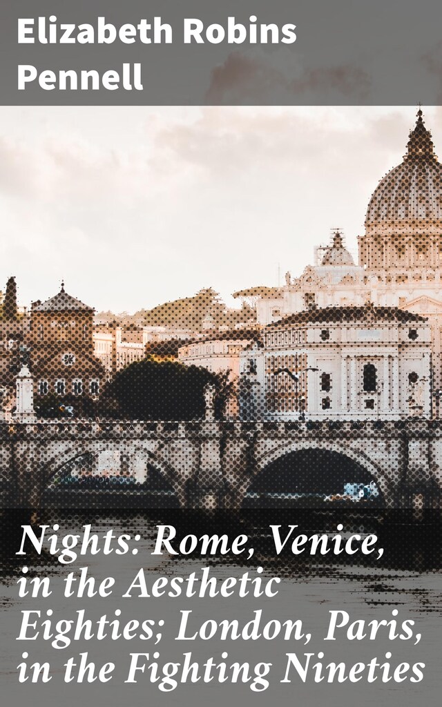 Boekomslag van Nights: Rome, Venice, in the Aesthetic Eighties; London, Paris, in the Fighting Nineties