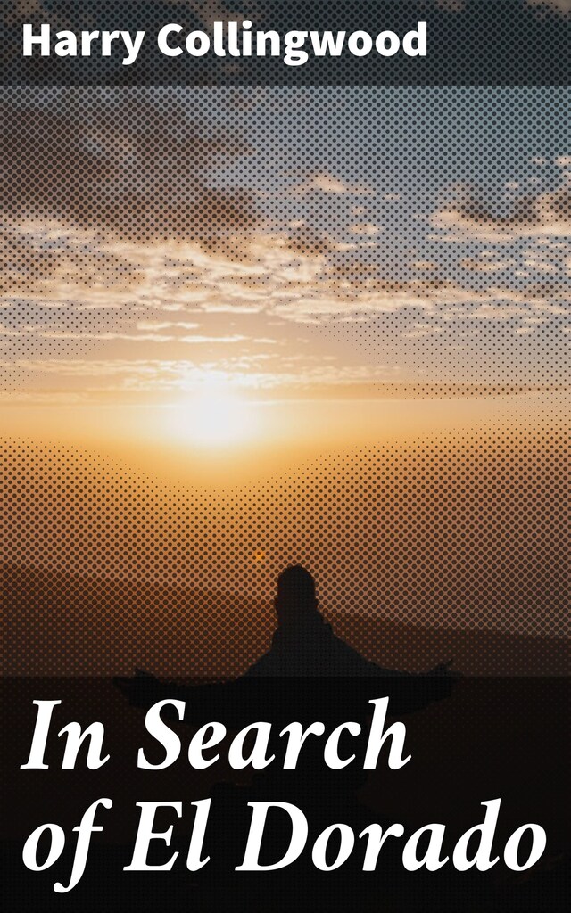 Book cover for In Search of El Dorado
