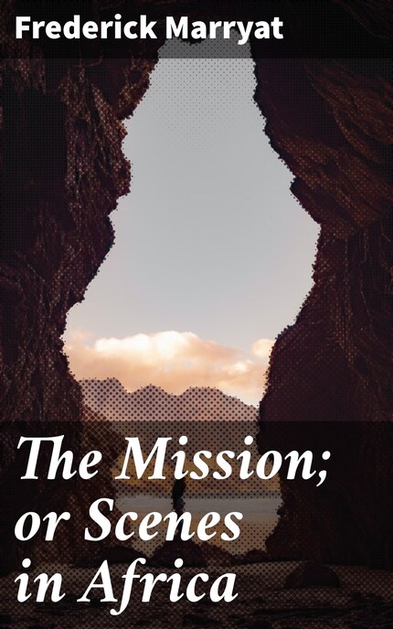 The Mission; or Scenes in Africa bookCoverFor