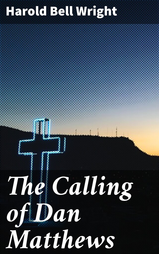 Book cover for The Calling of Dan Matthews