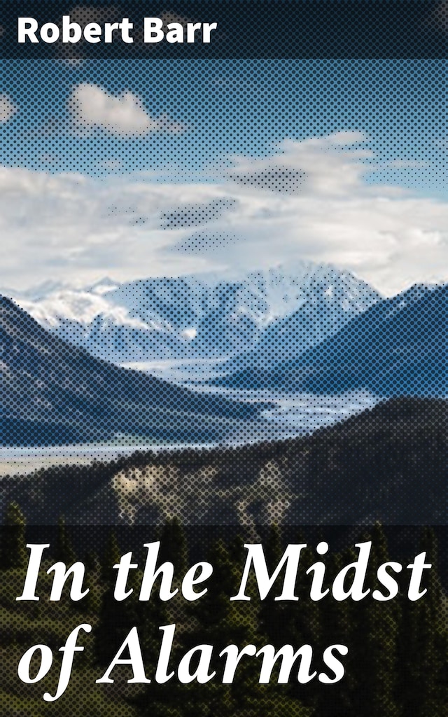 Book cover for In the Midst of Alarms