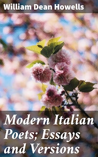 Modern Italian Poets; Essays and Versions