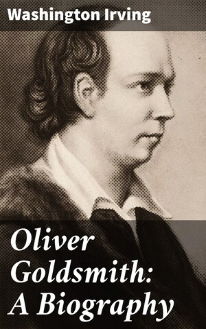 Oliver Goldsmith: A Biography bookCoverFor