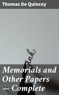 Memorials and Other Papers — Complete