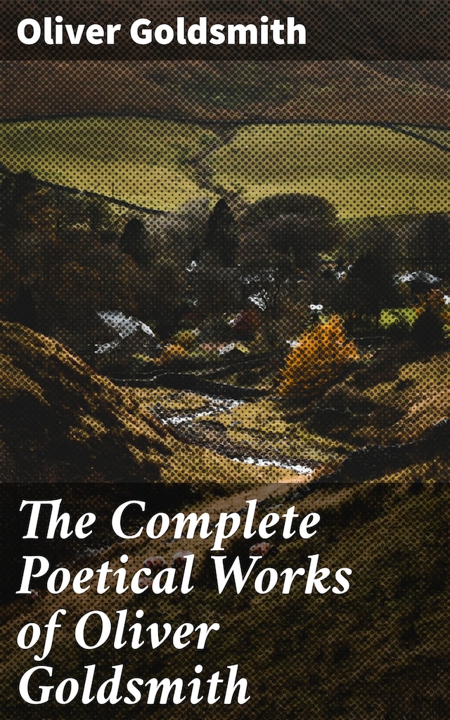 Book cover for The Complete Poetical Works of Oliver Goldsmith
