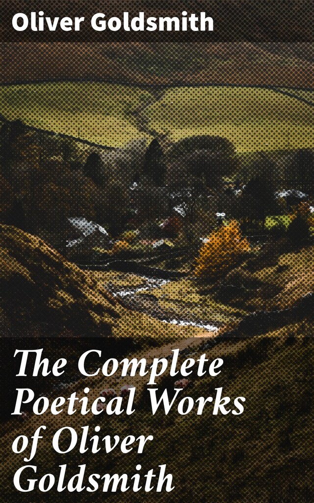 Portada de libro para The Complete Poetical Works of Oliver Goldsmith