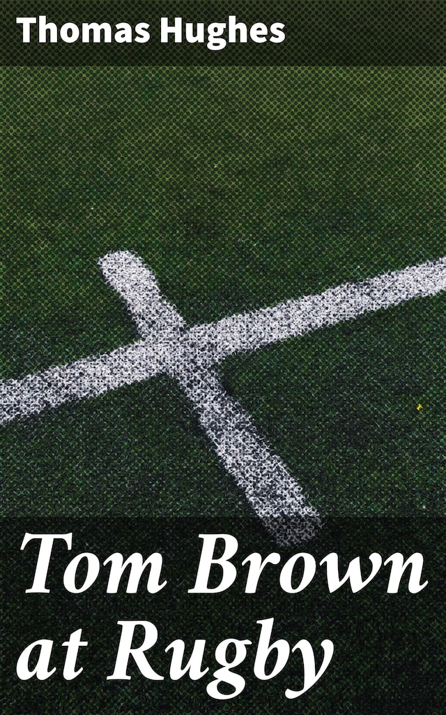 Kirjankansi teokselle Tom Brown at Rugby