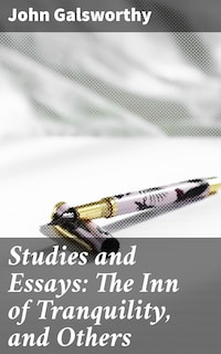 Studies and Essays: The Inn of Tranquility, and Others