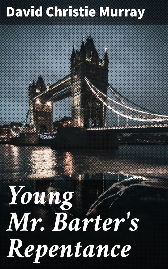 Young Mr. Barter's Repentance Buchcover für Young Mr. Barter's Repentance