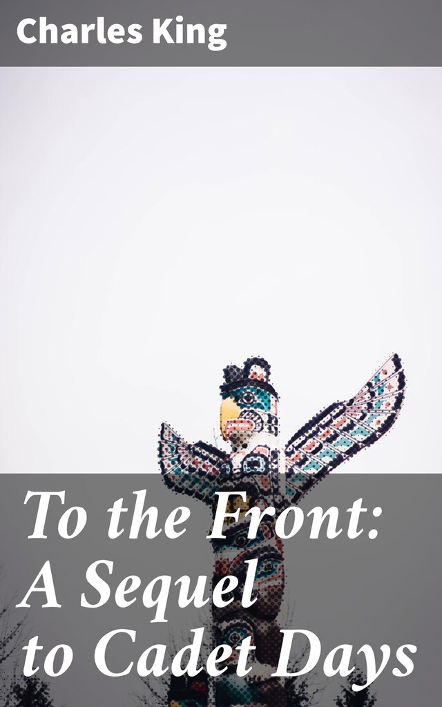 Book cover for To the Front: A Sequel to Cadet Days
