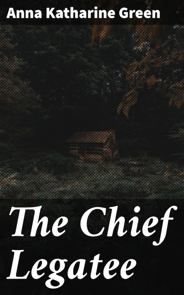 Book cover for The Chief Legatee