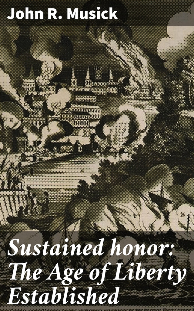 Sustained honor: The Age of Liberty Established Okładka książki dla Sustained honor: The Age of Liberty Established