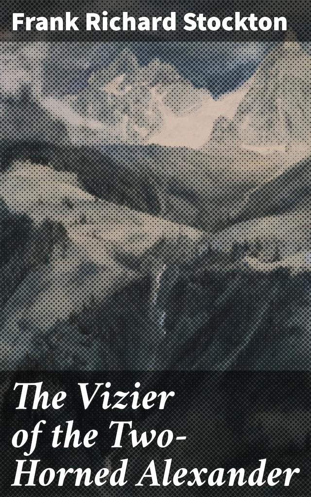 Portada de libro para The Vizier of the Two-Horned Alexander