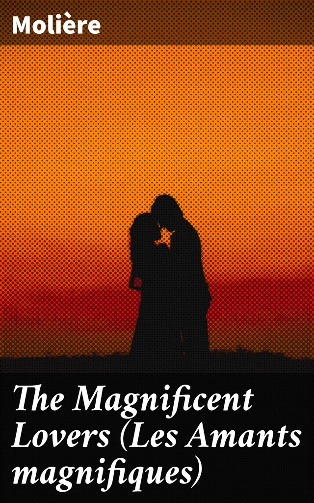 The Magnificent Lovers (Les Amants magnifiques)