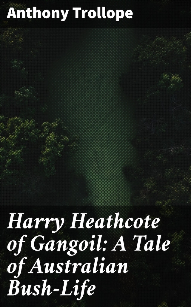 Buchcover für Harry Heathcote of Gangoil: A Tale of Australian Bush-Life