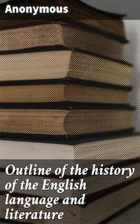 Outline of the history of the English language and literature