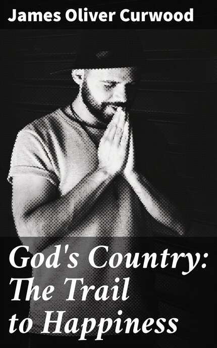 God's Country: The Trail to Happiness bookCoverFor