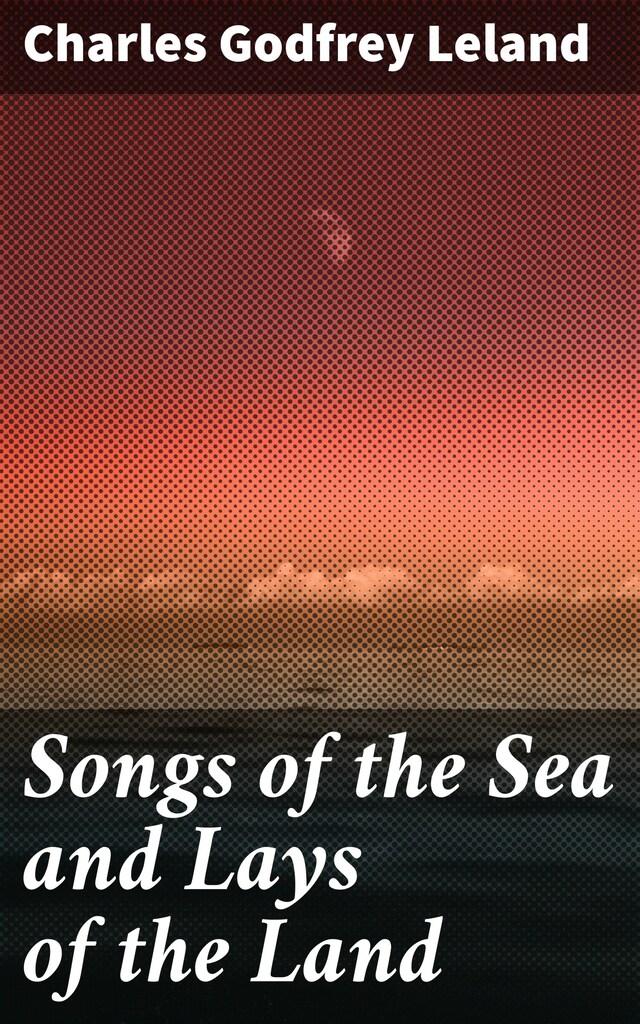 Book cover for Songs of the Sea and Lays of the Land