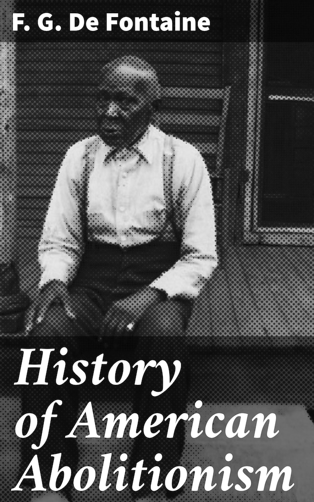 Kirjankansi teokselle History of American Abolitionism