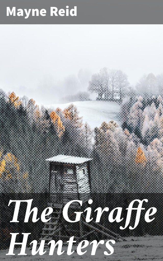 Book cover for The Giraffe Hunters
