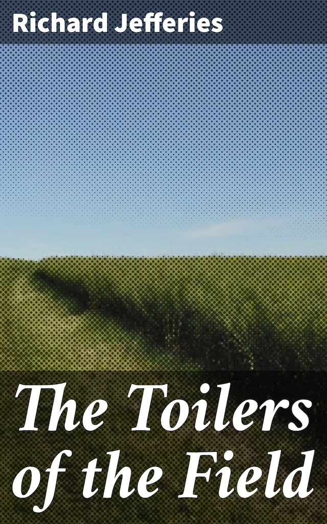 Book cover for The Toilers of the Field