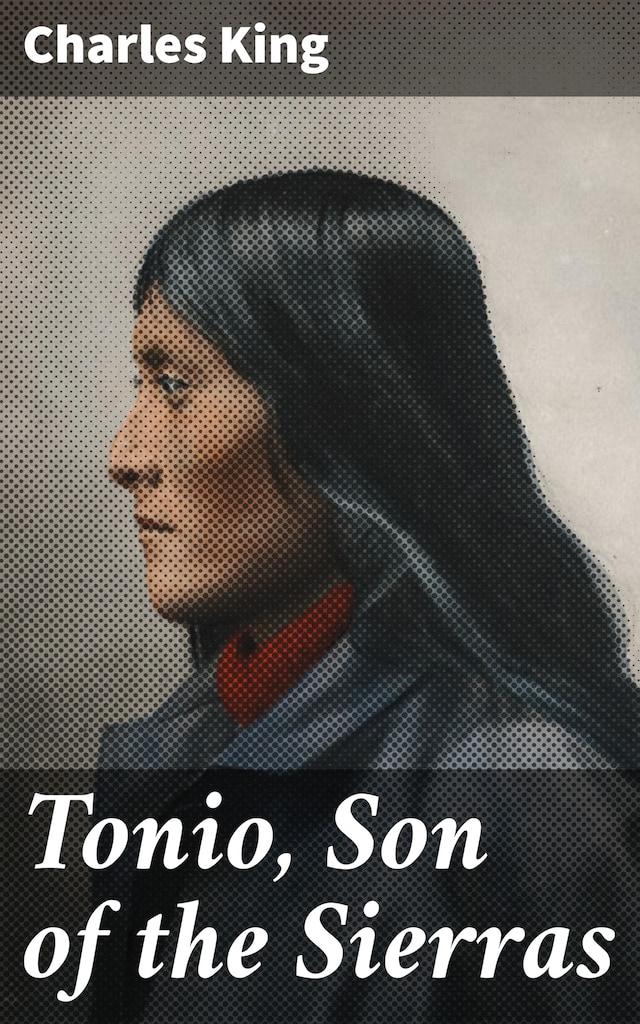 Okładka książki dla Tonio, Son of the Sierras